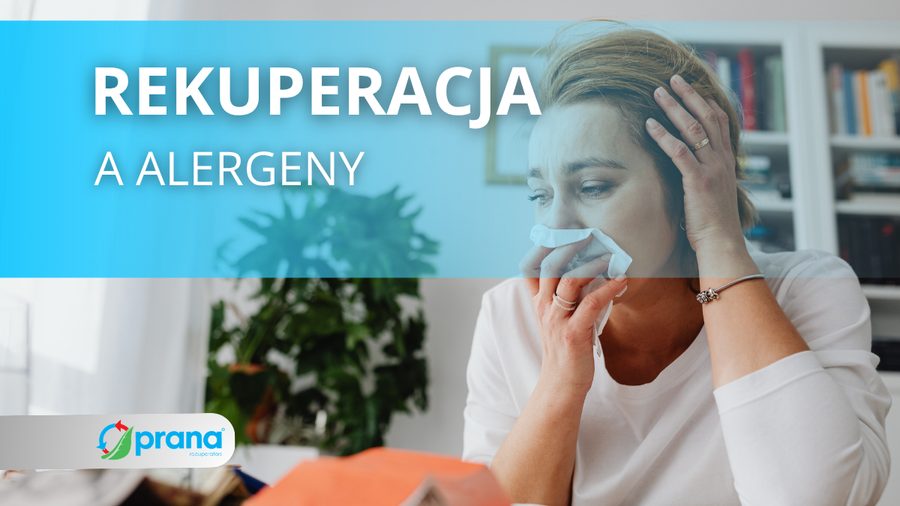 Rekuperacja a alergeny